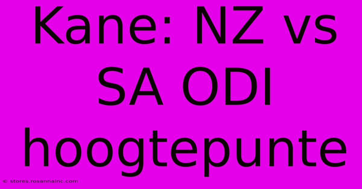 Kane: NZ Vs SA ODI Hoogtepunte