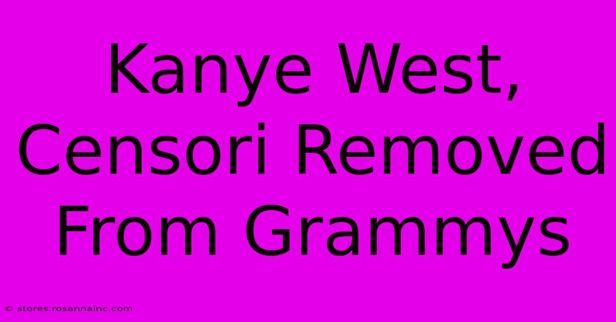 Kanye West, Censori Removed From Grammys