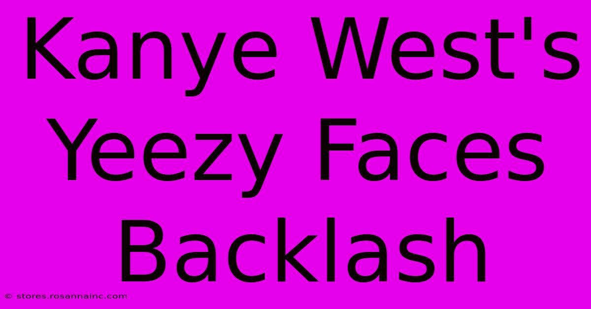 Kanye West's Yeezy Faces Backlash