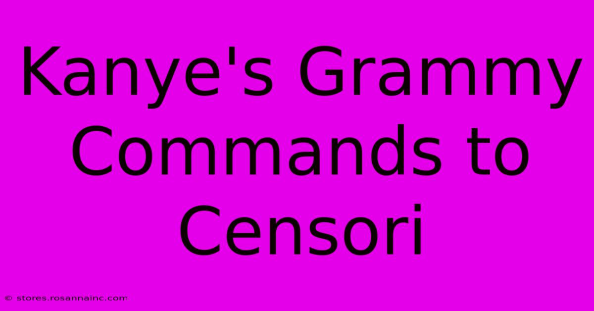 Kanye's Grammy Commands To Censori