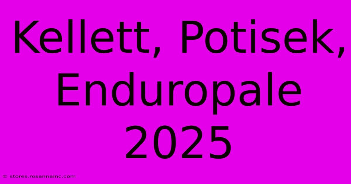 Kellett, Potisek, Enduropale 2025