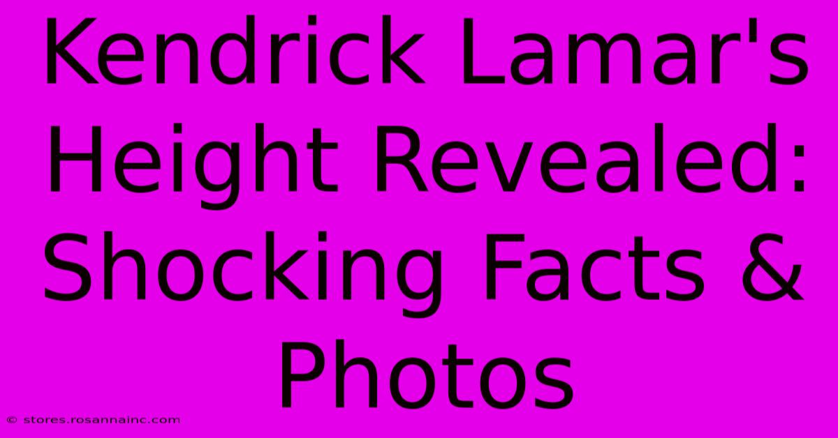 Kendrick Lamar's Height Revealed: Shocking Facts & Photos