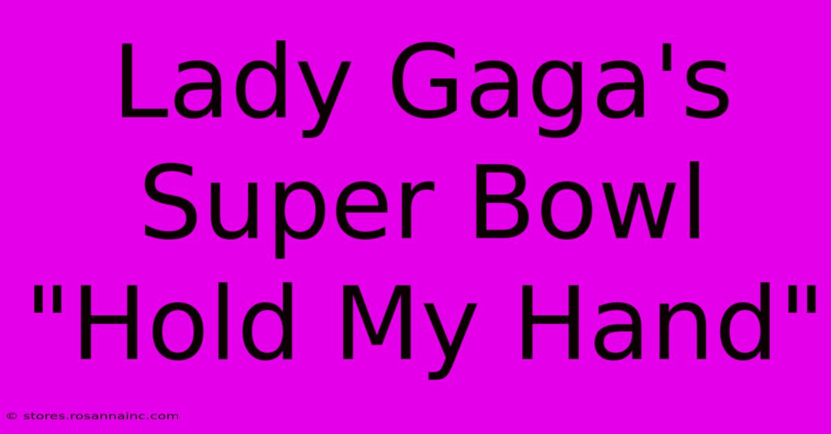 Lady Gaga's Super Bowl 