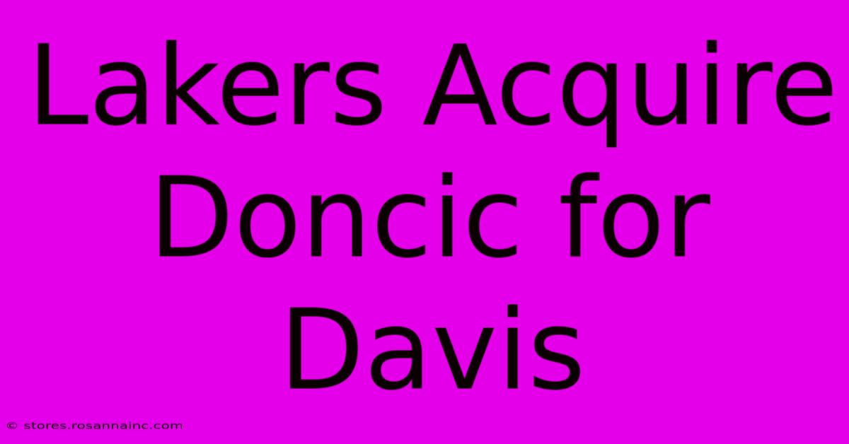 Lakers Acquire Doncic For Davis