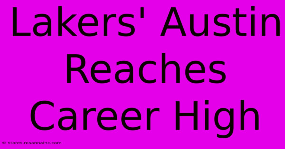 Lakers' Austin Reaches Career High