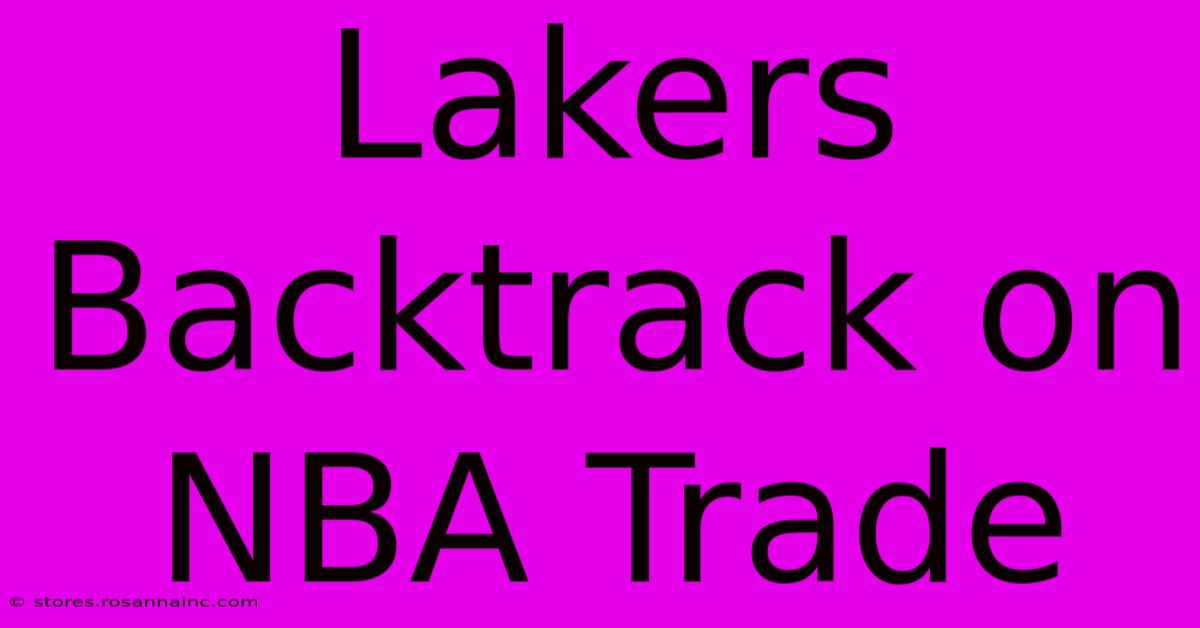 Lakers Backtrack On NBA Trade