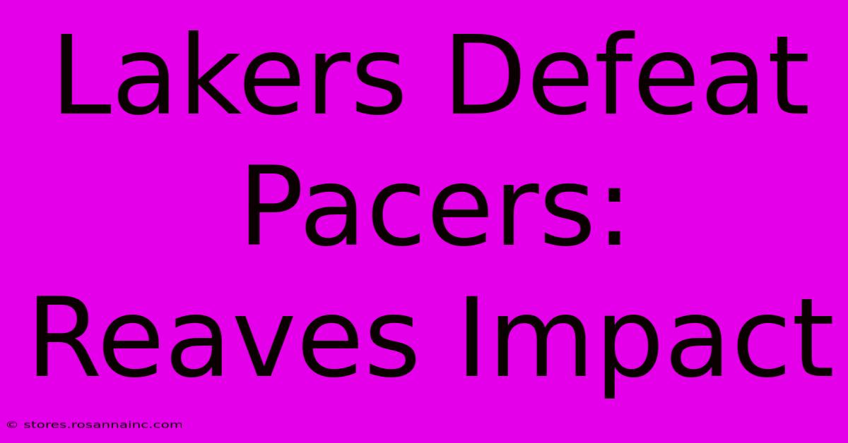 Lakers Defeat Pacers: Reaves Impact