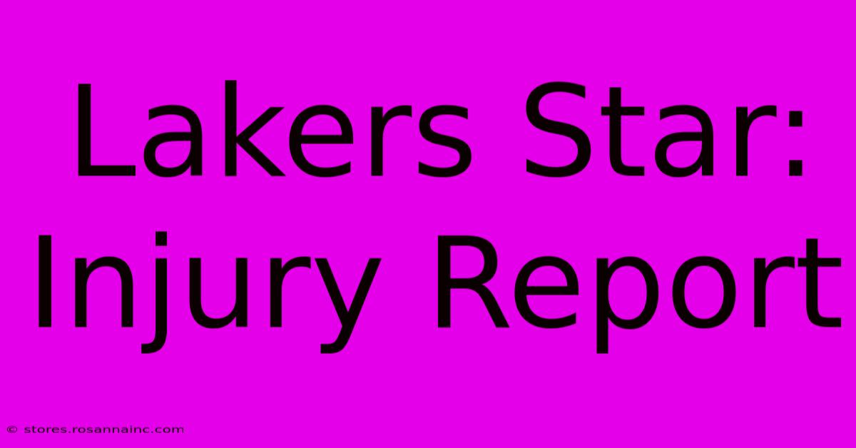 Lakers Star: Injury Report