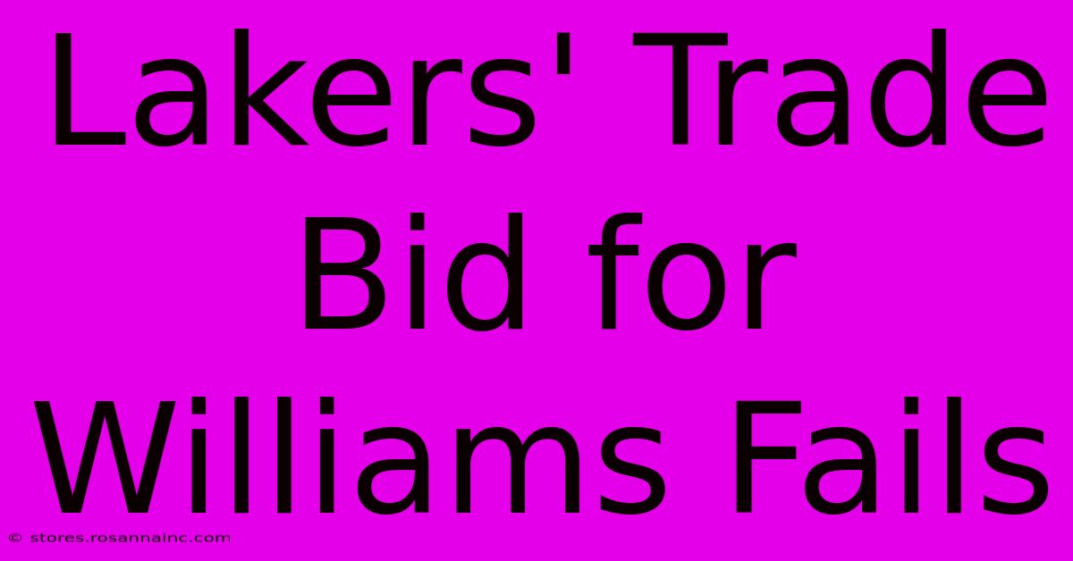 Lakers' Trade Bid For Williams Fails