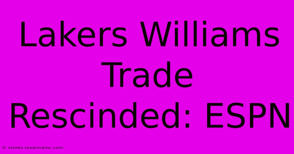 Lakers Williams Trade Rescinded: ESPN