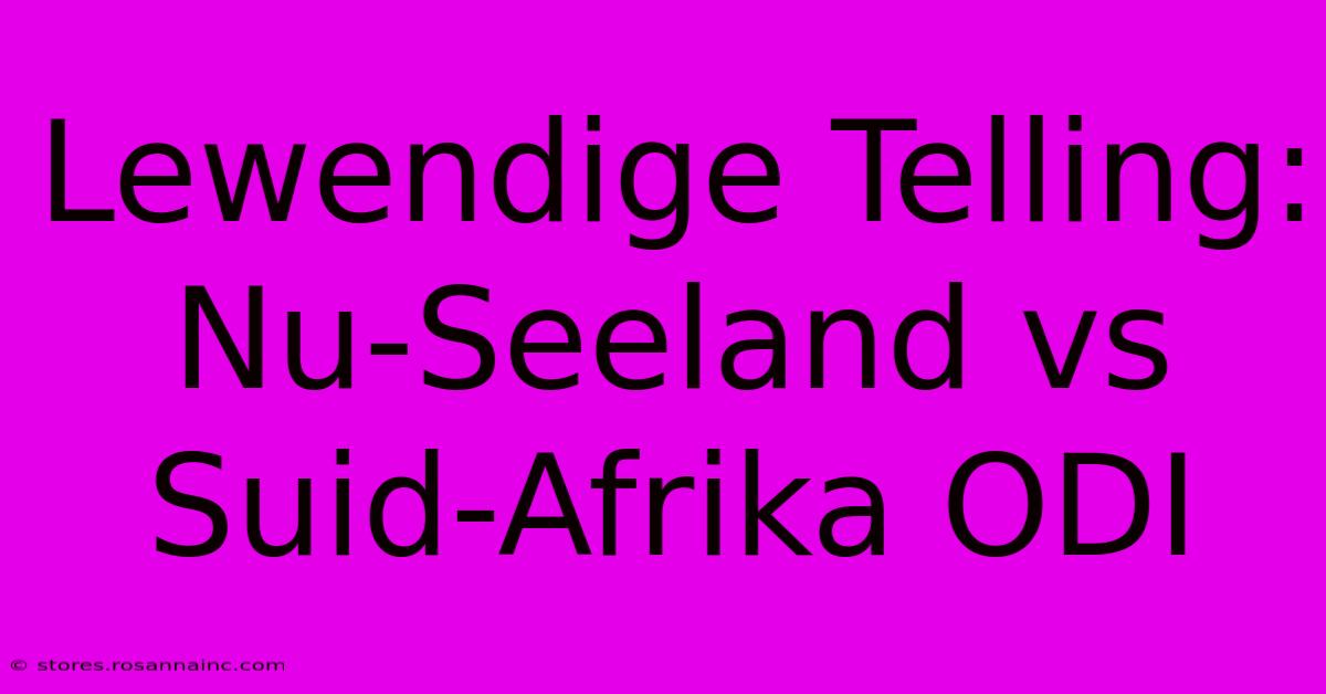 Lewendige Telling: Nu-Seeland Vs Suid-Afrika ODI