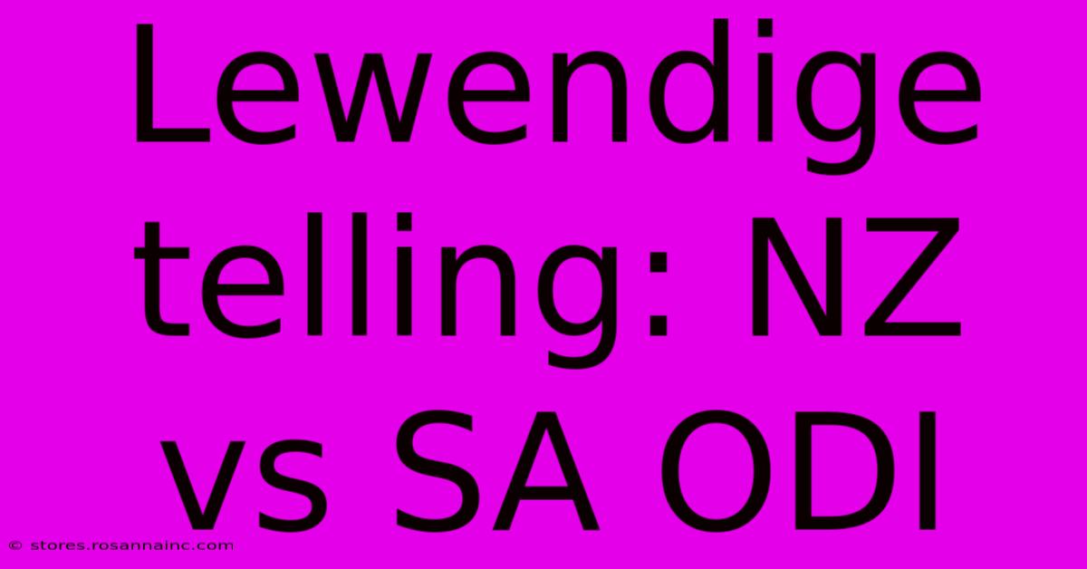 Lewendige Telling: NZ Vs SA ODI