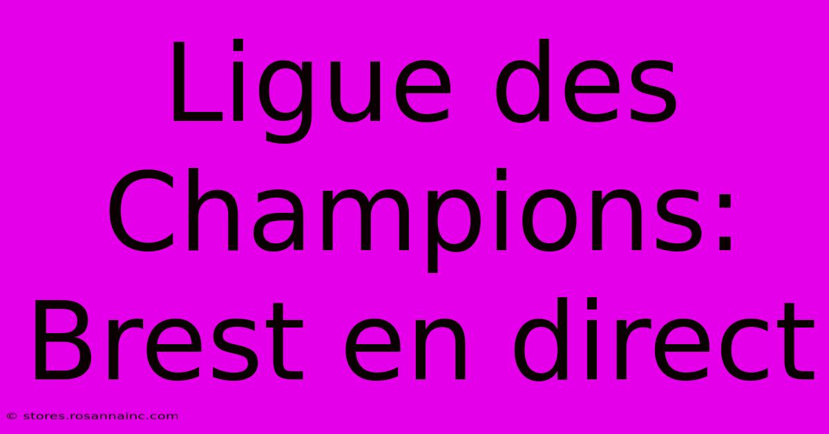 Ligue Des Champions: Brest En Direct