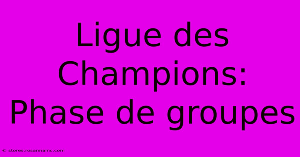 Ligue Des Champions:  Phase De Groupes