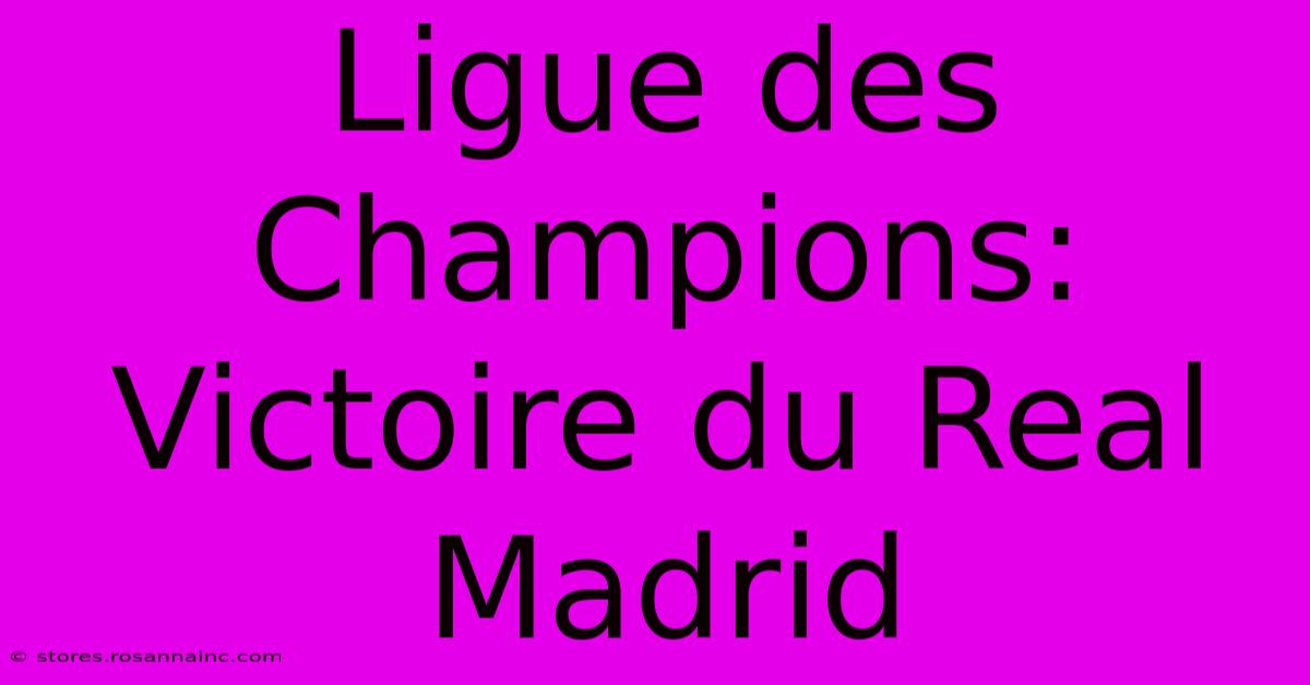 Ligue Des Champions: Victoire Du Real Madrid