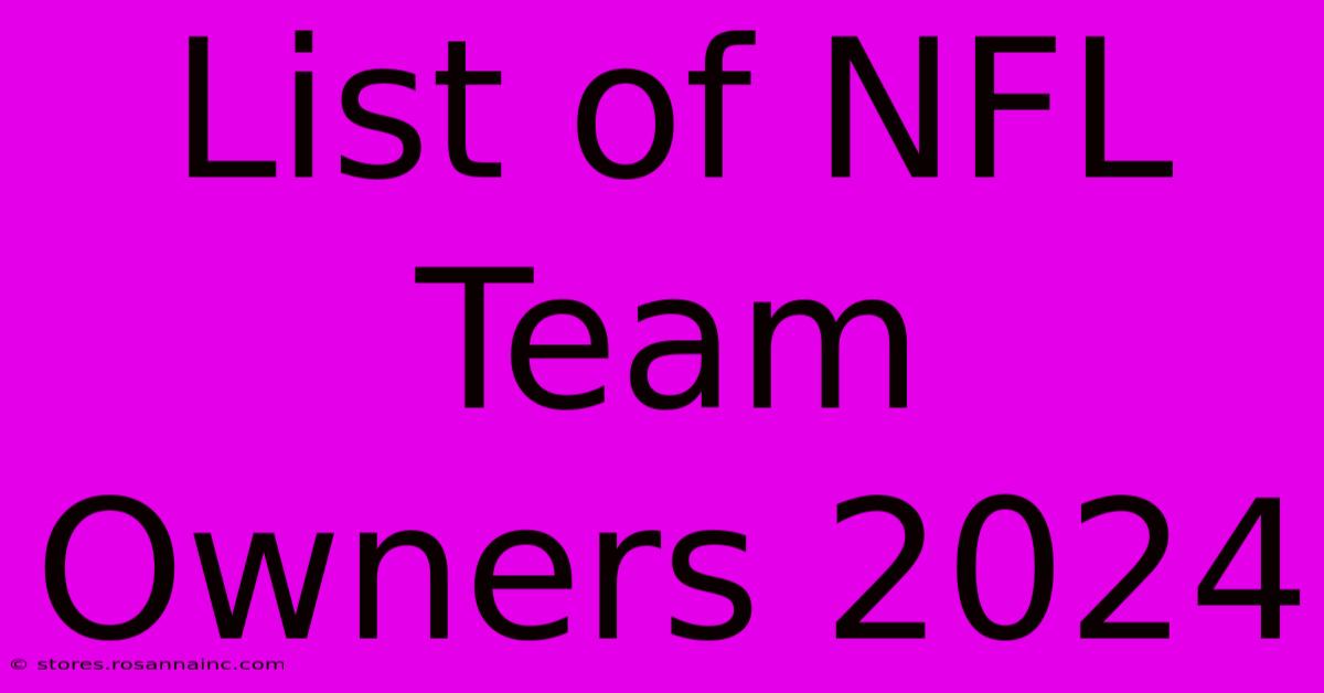 List Of NFL Team Owners 2024