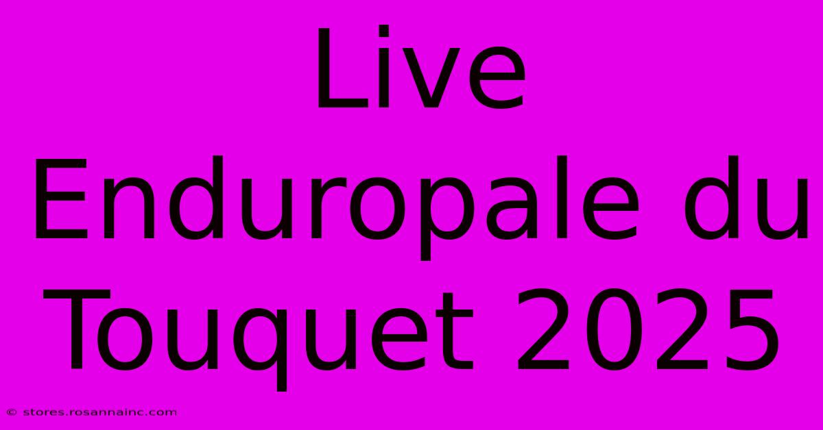 Live Enduropale Du Touquet 2025