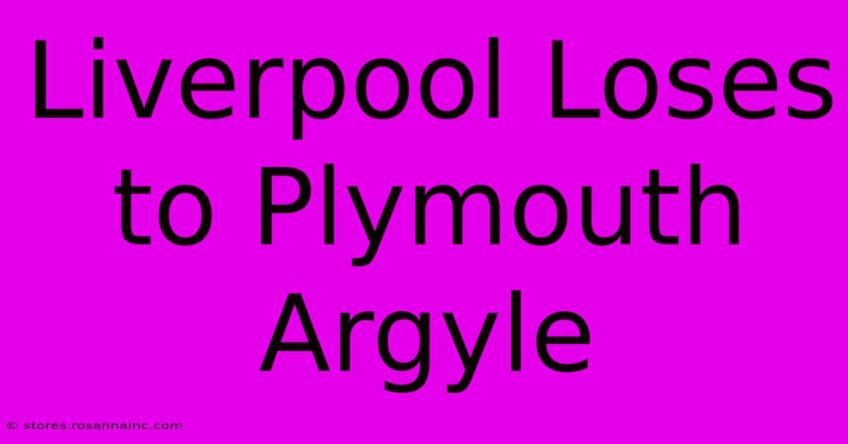 Liverpool Loses To Plymouth Argyle