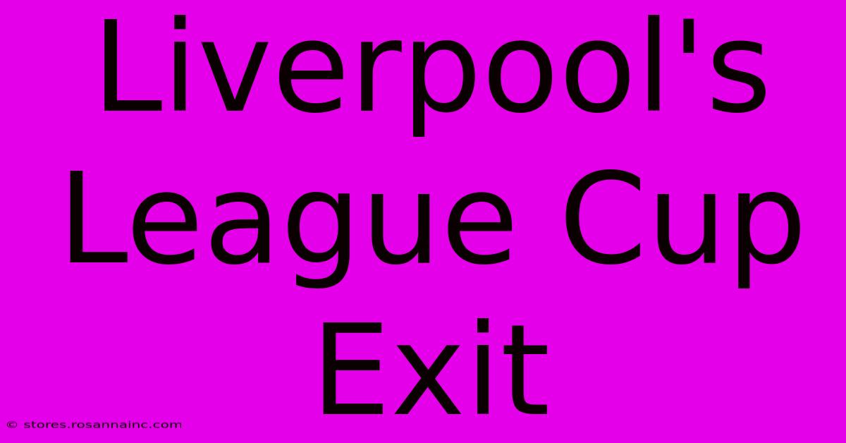 Liverpool's League Cup Exit