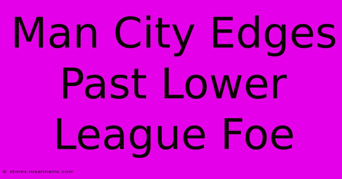 Man City Edges Past Lower League Foe