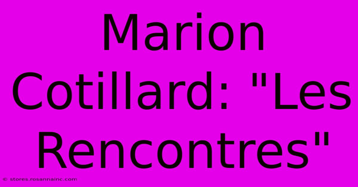 Marion Cotillard: 