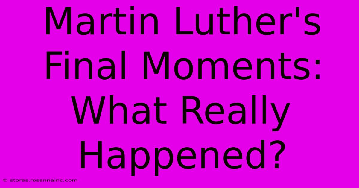 Martin Luther's Final Moments: What Really Happened?