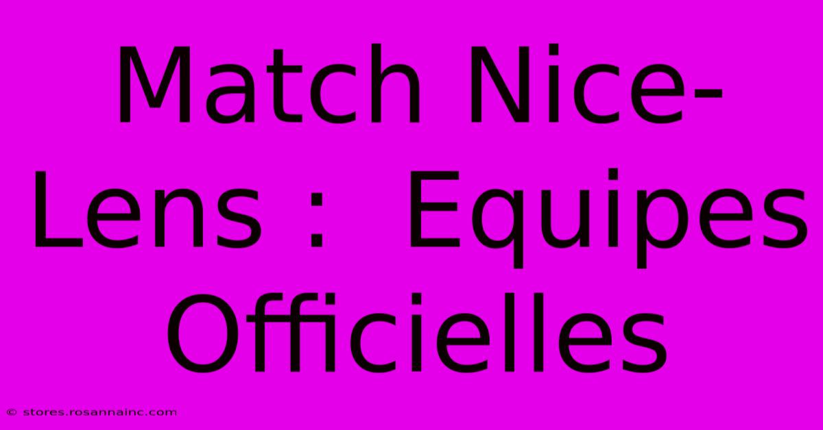 Match Nice-Lens :  Equipes Officielles