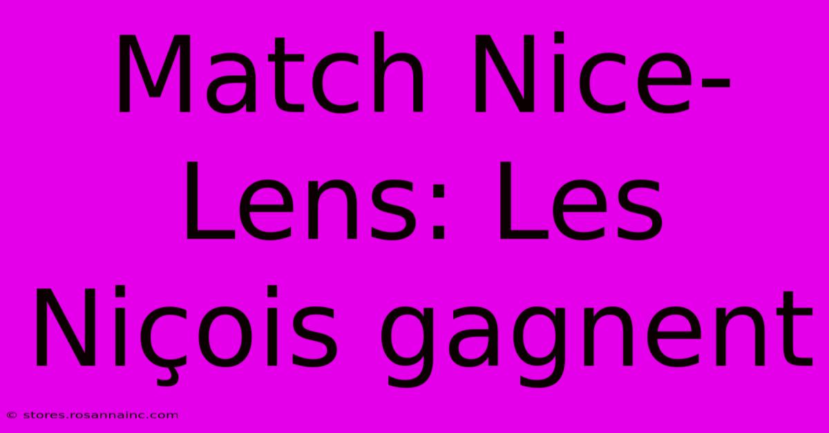 Match Nice-Lens: Les Niçois Gagnent