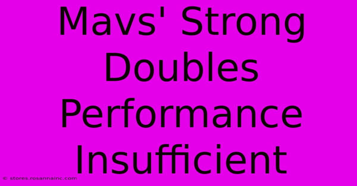 Mavs' Strong Doubles Performance Insufficient