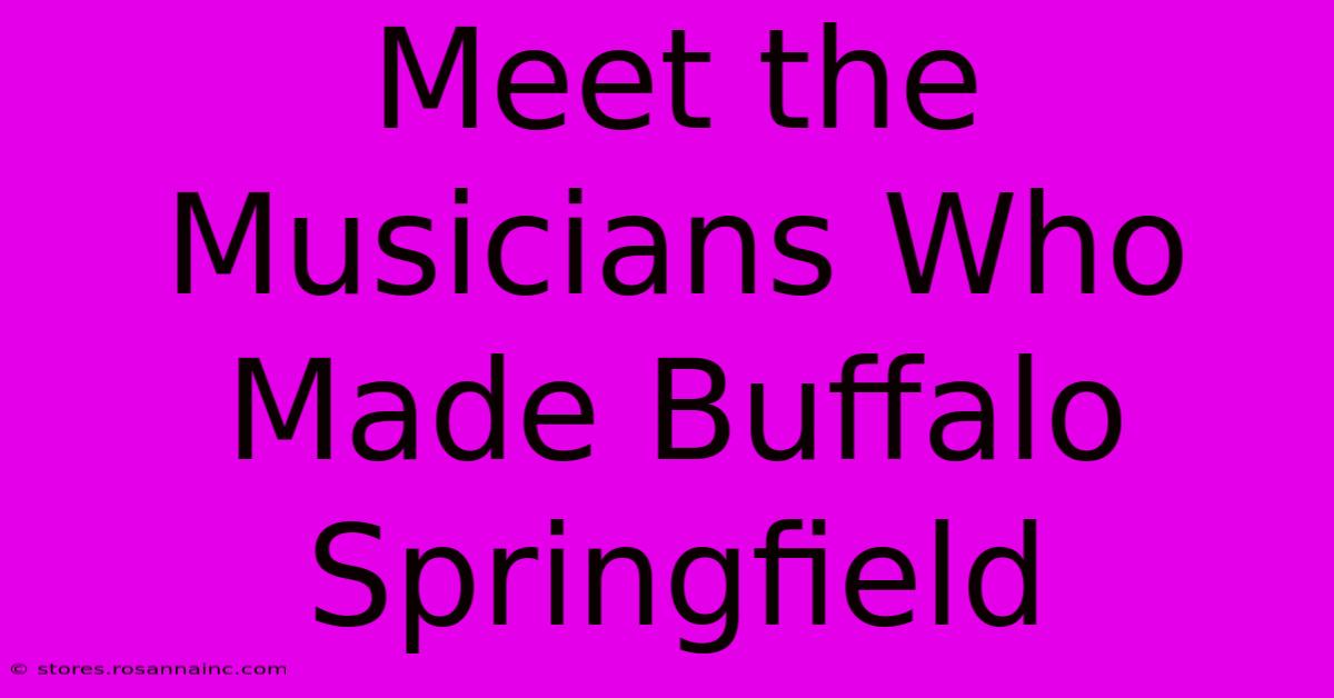 Meet The Musicians Who Made Buffalo Springfield