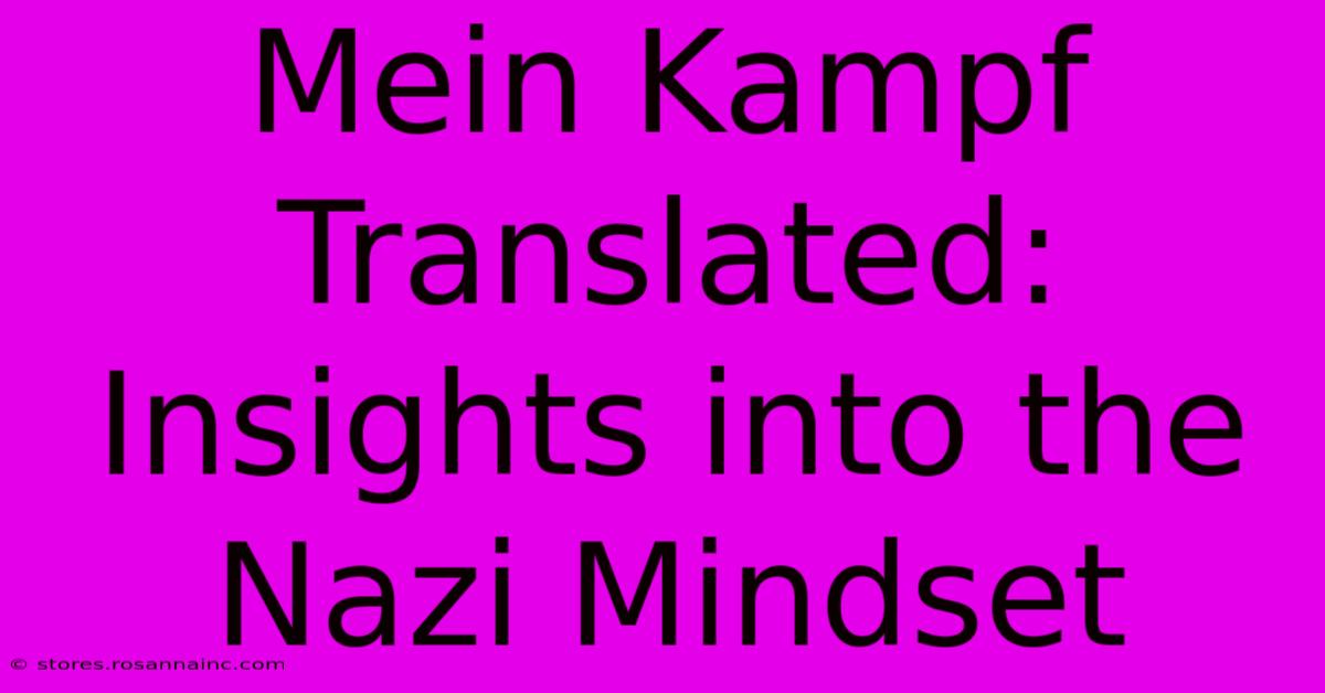 Mein Kampf Translated:  Insights Into The Nazi Mindset