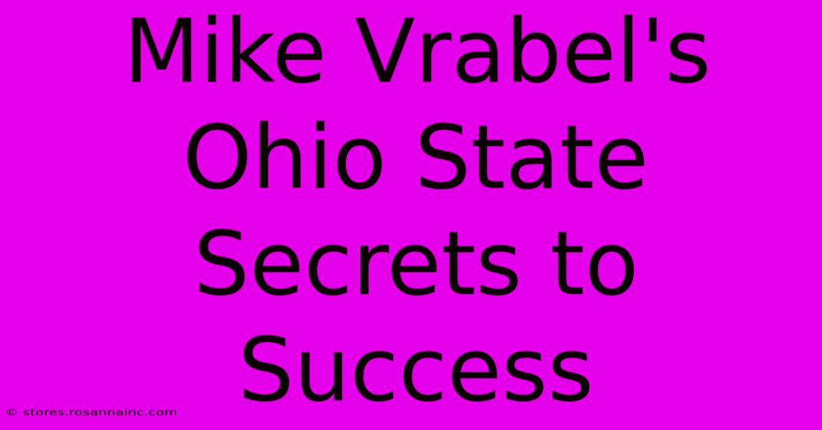 Mike Vrabel's Ohio State Secrets To Success