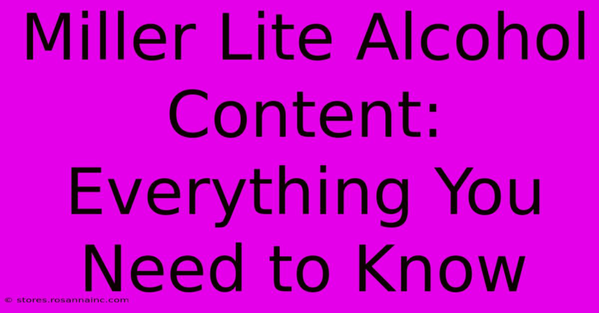 Miller Lite Alcohol Content: Everything You Need To Know