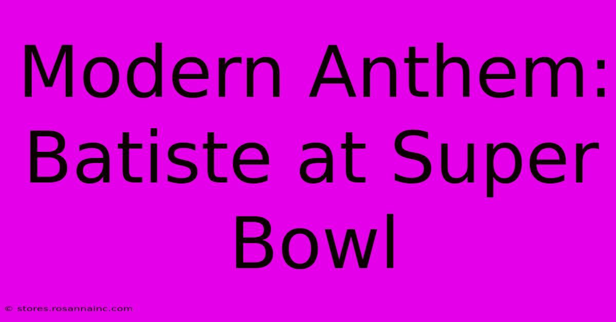 Modern Anthem: Batiste At Super Bowl