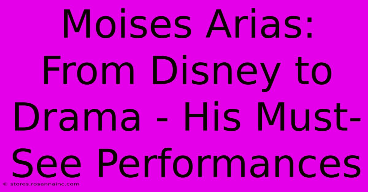 Moises Arias: From Disney To Drama - His Must-See Performances