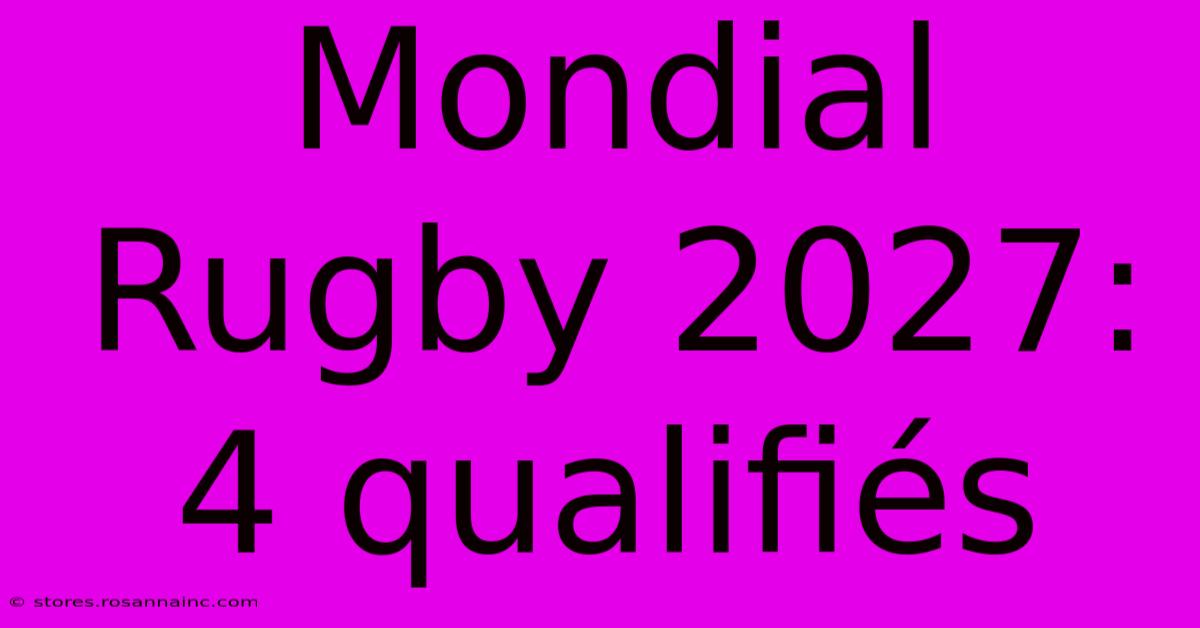 Mondial Rugby 2027: 4 Qualifiés