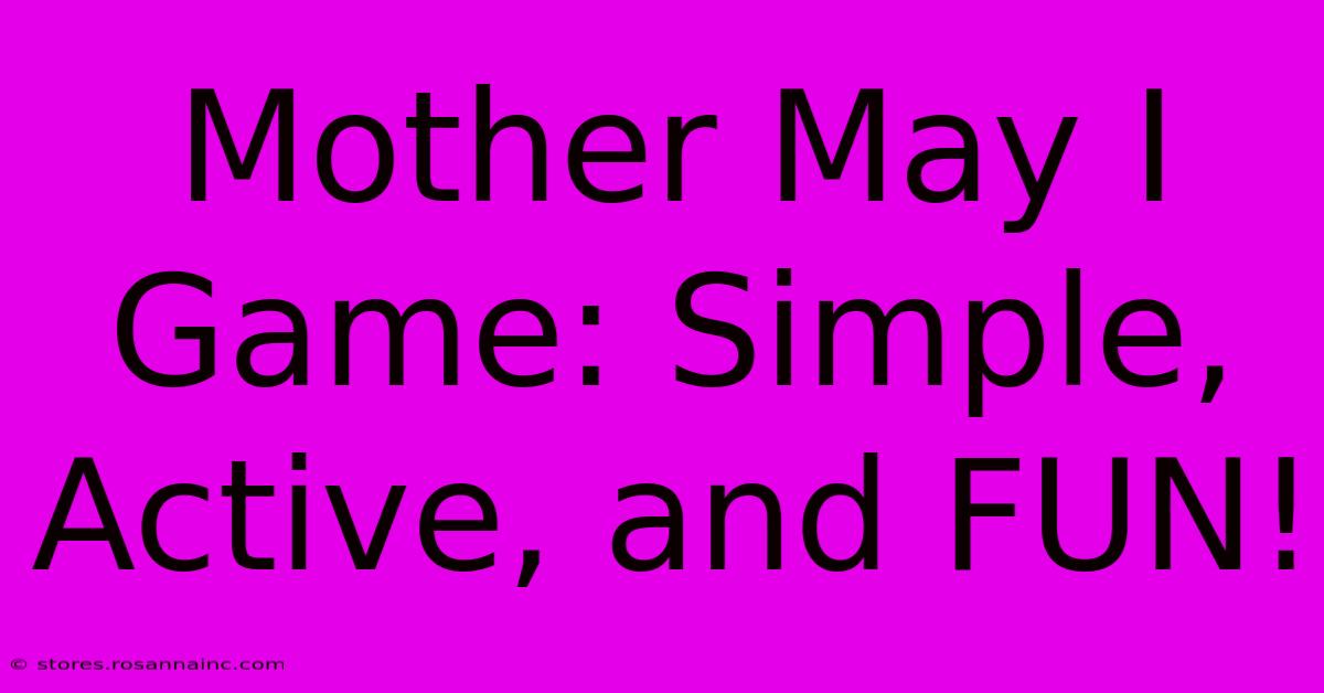 Mother May I Game: Simple, Active, And FUN!