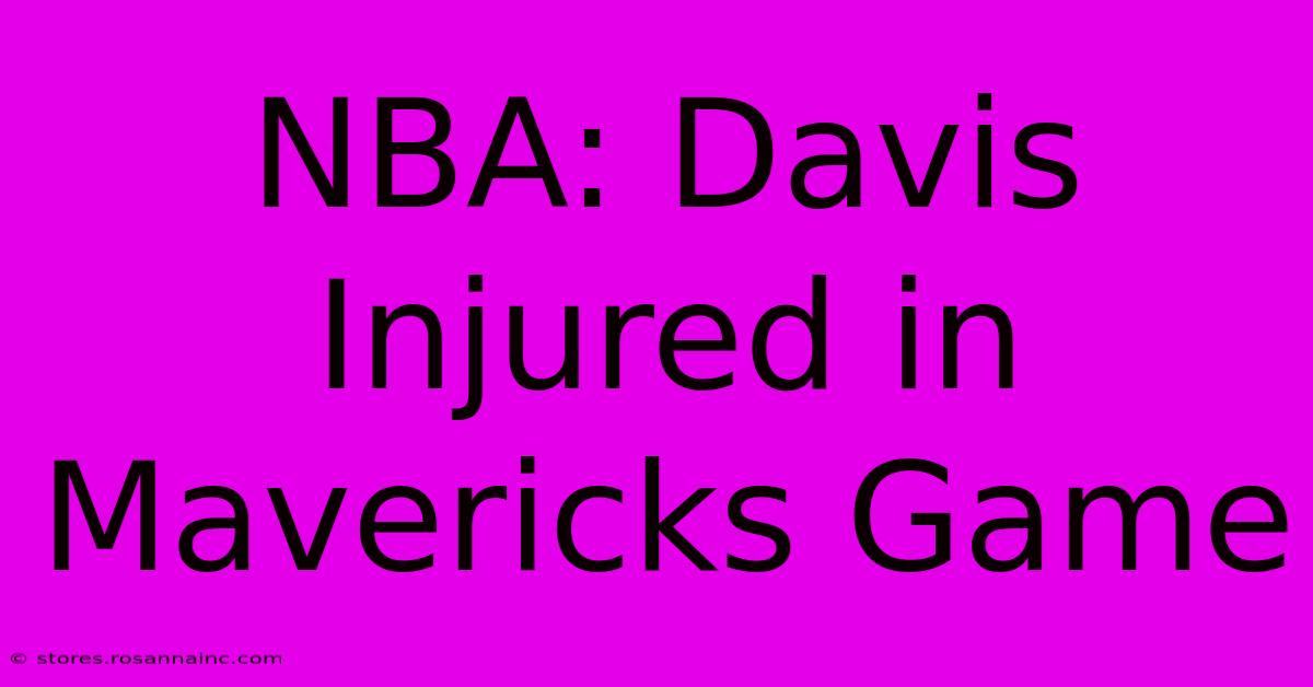 NBA: Davis Injured In Mavericks Game