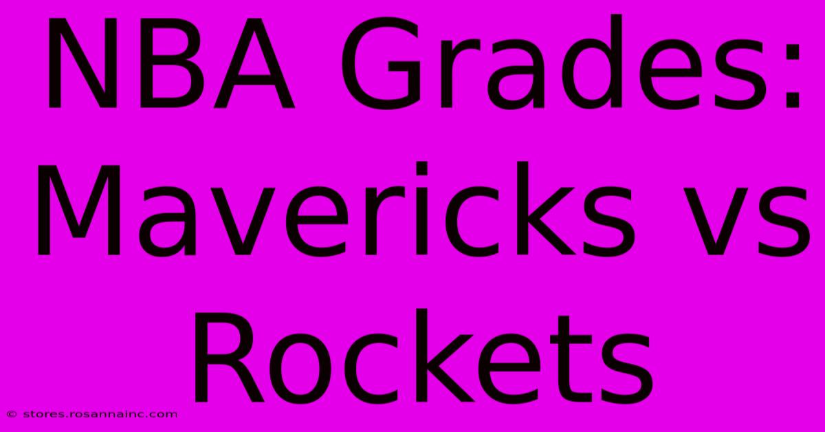 NBA Grades: Mavericks Vs Rockets