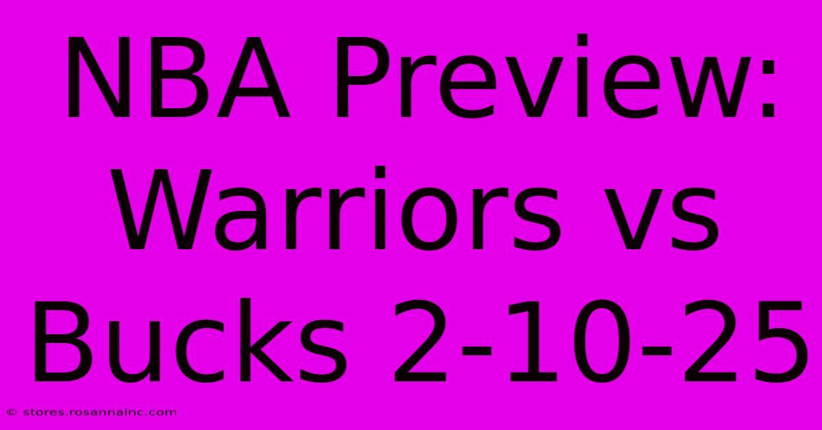 NBA Preview: Warriors Vs Bucks 2-10-25