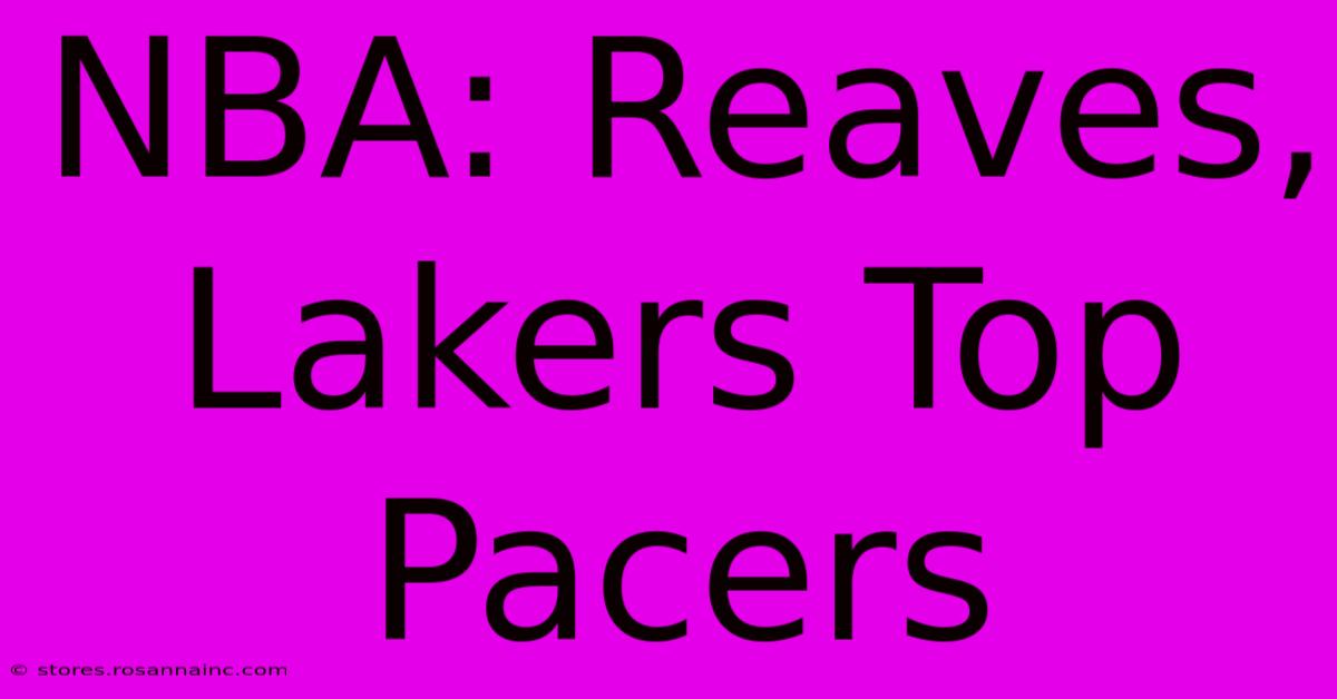 NBA: Reaves, Lakers Top Pacers