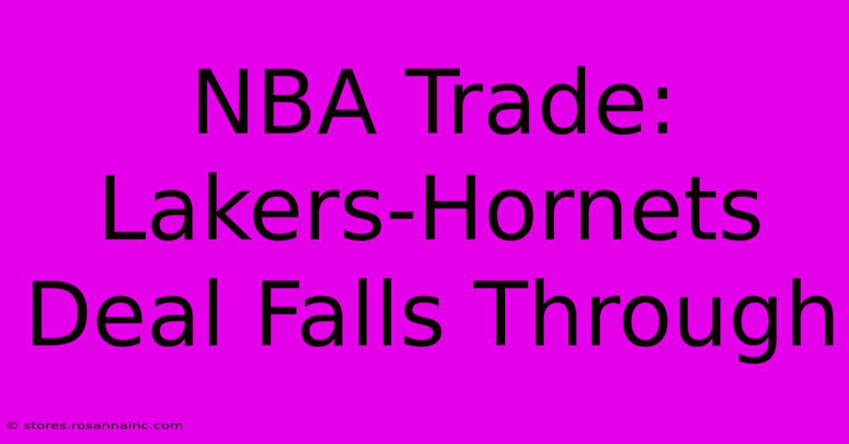 NBA Trade: Lakers-Hornets Deal Falls Through