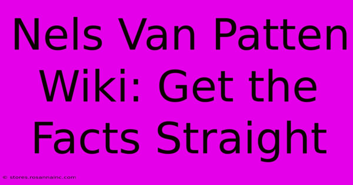 Nels Van Patten Wiki: Get The Facts Straight