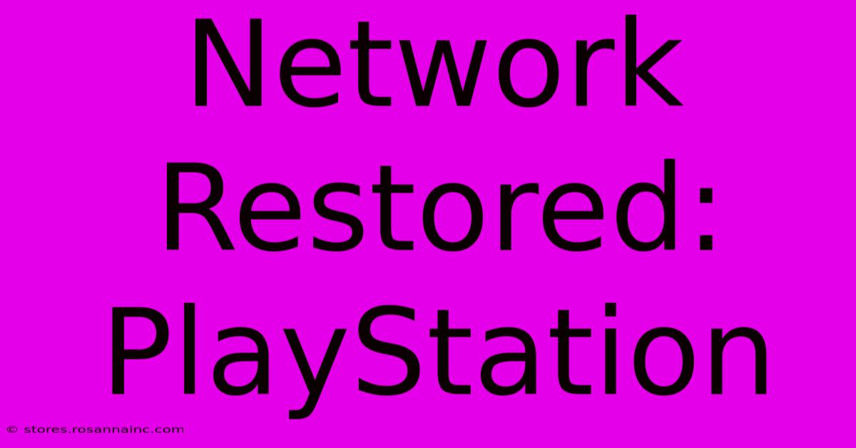 Network Restored: PlayStation