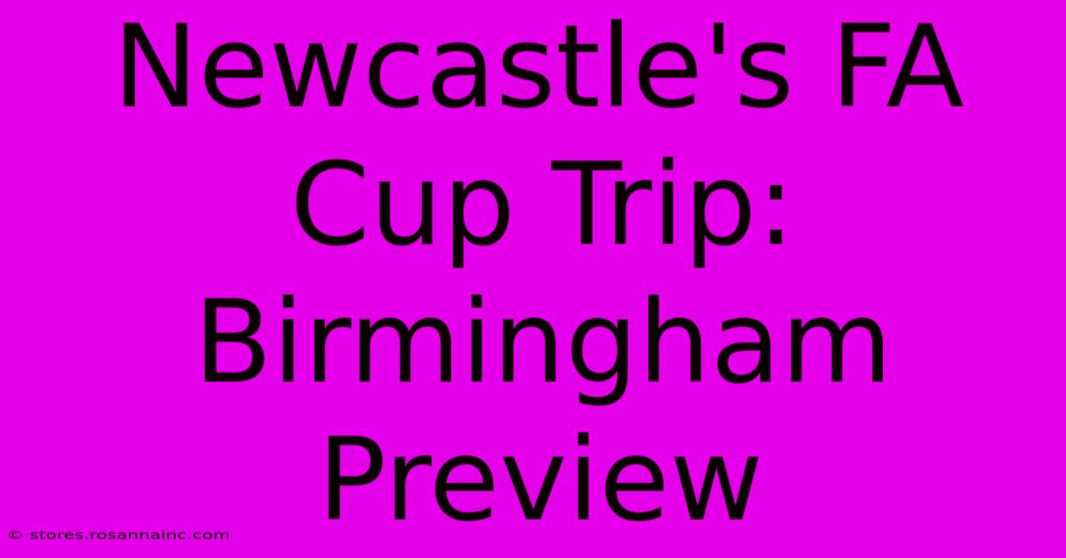 Newcastle's FA Cup Trip: Birmingham Preview