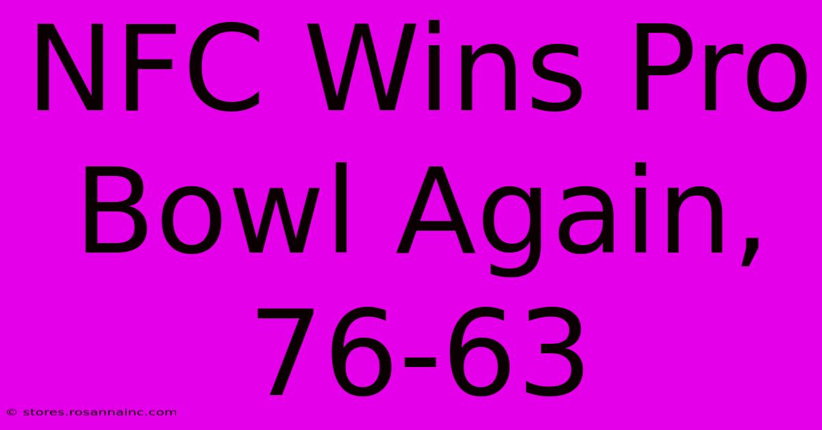 NFC Wins Pro Bowl Again, 76-63