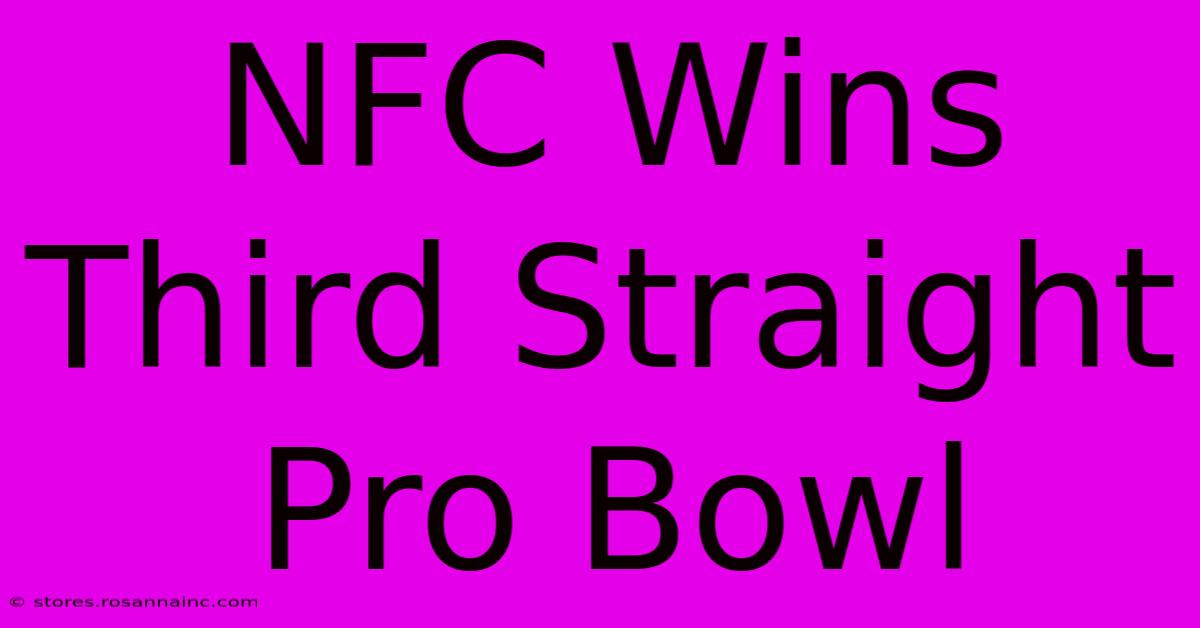 NFC Wins Third Straight Pro Bowl