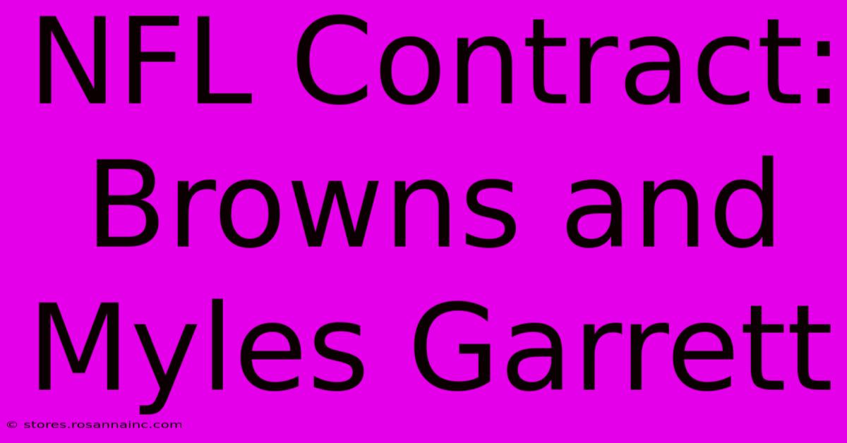 NFL Contract: Browns And Myles Garrett