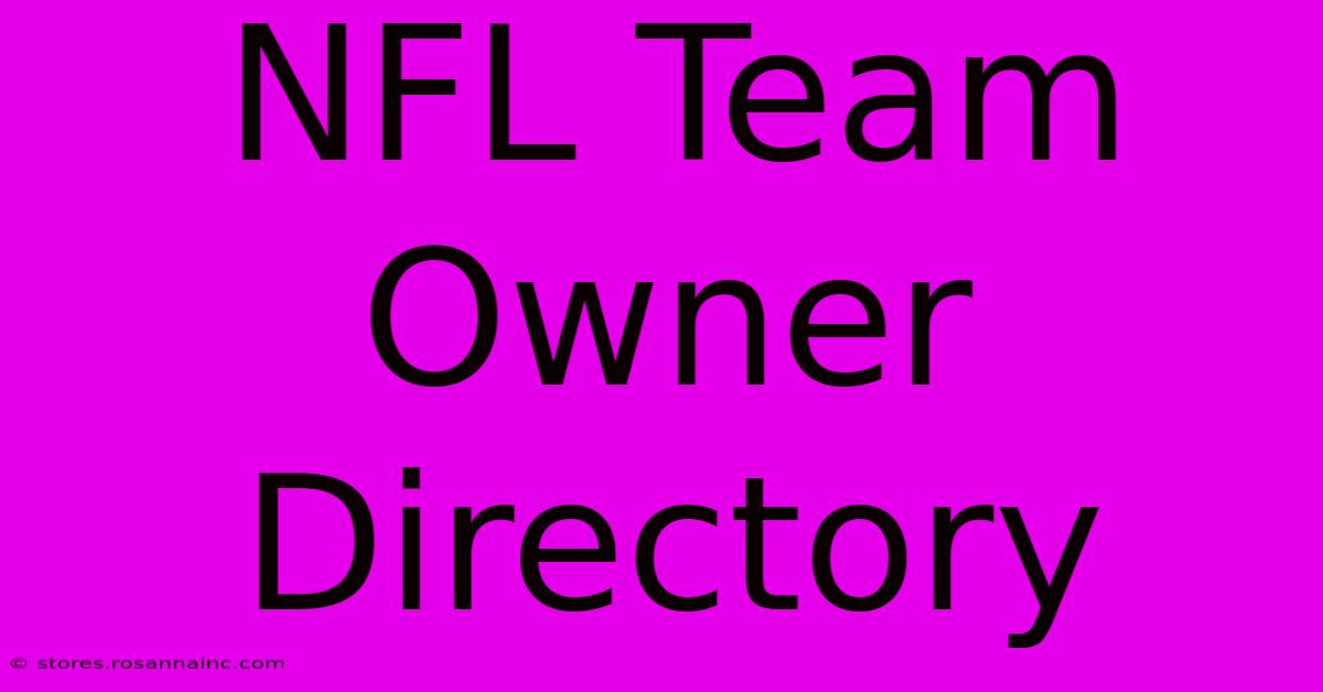 NFL Team Owner Directory