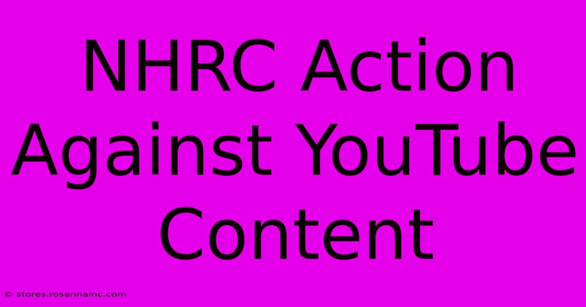 NHRC Action Against YouTube Content